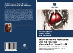 Nicht-invasive Methoden der Fibrose bei chronischer Hepatitis B - Elleuch, Nour; Jardak, Sonda; Hammami, Aya