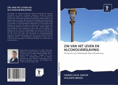 ZIN VAN HET LEVEN EN ALCOHOLVERSLAVING - Silva Junior, Ivando; Braga, Violante