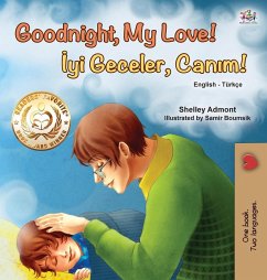 Goodnight, My Love! (English Turkish Bilingual Book for Kids) - Admont, Shelley; Books, Kidkiddos