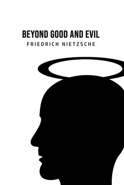 Beyond Good and Evil - Nietzsche, Friedrich