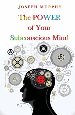 The Power Of Your Subconscious Mind - Murphy, Joseph