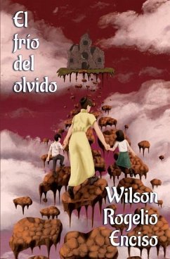 El frío del olvido - Enciso, Wilson Rogelio