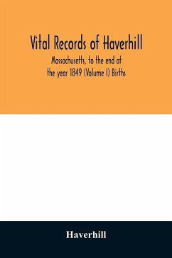 Vital records of Haverhill, Massachusetts, to the end of the year 1849 (Volume I) Births - Haverhill