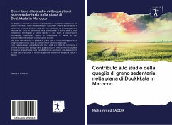 Contributo allo studio della quaglia di grano sedentaria nella piana di Doukkkala in Marocco - Saddik, Mohammed