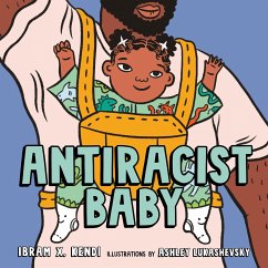 Antiracist Baby Picture Book - Kendi, Ibram X.