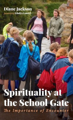 Spirituality at the School Gate - Jackson, Diane