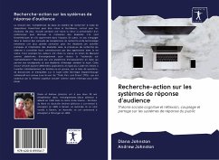 Recherche-action sur les systèmes de réponse d'audience - Johnston, Diana;Johnston, Andrew