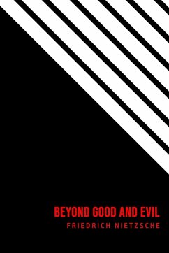 Beyond Good and Evil - Nietzsche, Friedrich