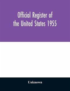 Official register of the United States 1955; Persons Occupying administrative and Supervisory Positions in the Legislative, Executive, and Judicial Branches of the Federal Government, and in the District of Columbia Government, as of May 1, 1955 - Unknown