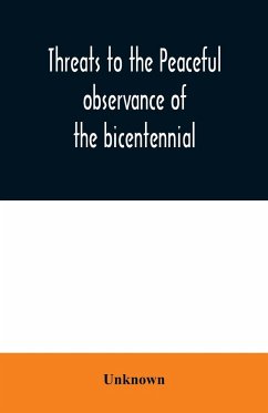 Threats to the peaceful observance of the bicentennial - Unknown