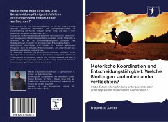 Motorische Koordination und Entscheidungsfähigkeit: Welche Bindungen sind miteinander verflochten? - Xavier, Frederico