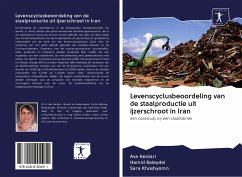 Levenscyclusbeoordeling van de staalproductie uit ijzerschroot in Iran - Heidari, Ava;Boleydei, Hamid;Khoshyomn, Sara