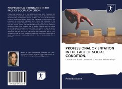 PROFESSIONAL ORIENTATION IN THE FACE OF SOCIAL CONDITION. - Souza, Priscilla