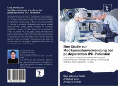 Eine Studie zur Medikamentenverwendung bei postoperativen IPD-Patienten - Batar, Kamal Kumar; Vyas, Archana; Gehlot, Anusuya