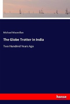 The Globe Trotter in India - Macmillan, Michael