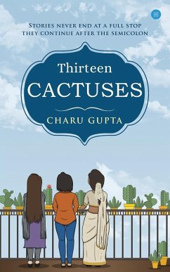 Thirteen Cactuses - Gupta, Charu