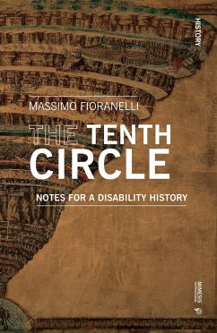 The Tenth Circle: Notes for a Disability History - Fioranelli, Massimo