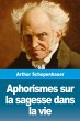 Aphorismes sur la sagesse dans la vie - Bild 1