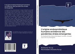 L'origine endosymbiotique humaine archéenne des pandémies virales émergentes - Kurup, Ravikumar; Achutha Kurup, Parameswara