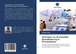 Techniken zur Arzneimittel-Quantifizierung in Humanplasma - Nair, Sheeba