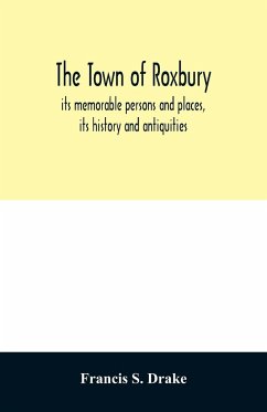 The town of Roxbury - S. Drake, Francis