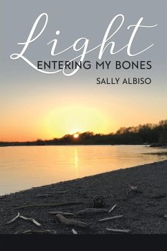 Light Entering My Bones - Albiso, Sally
