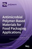 Antimicrobial Polymer-Based Materials for Food Packaging Applications Antimicrobial Polymer-Based Materials for Food Packaging Applications