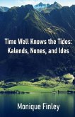 Time Well Knows the Tides: Kalends, Nones, and Ides