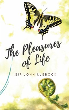 The Pleasures of Life - John Lubbock