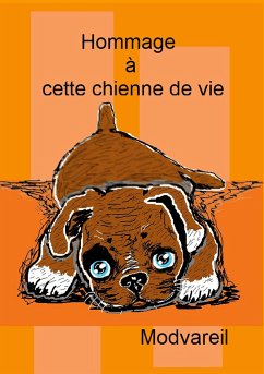 Hommage à cette chienne de vie - Mod, Vareil