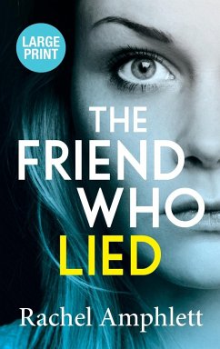 The Friend Who Lied - Amphlett, Rachel