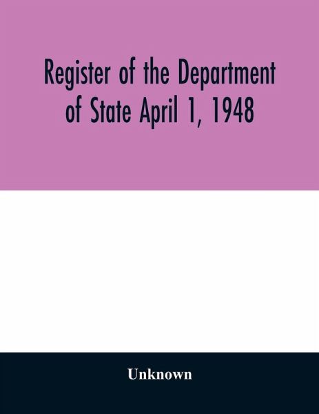 Register of the Department of State April 1, 1948 Register of the Department of State April 1, 1948
