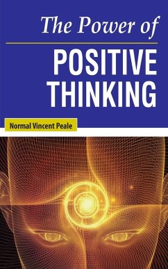 The Power of Positive Thinking - Peale, Normal Vincent