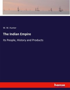The Indian Empire - Hunter, W. W.