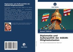 Diplomatie und Außenpolitik der ASEAN-Mitgliedsstaaten - Yildirim, Kemal