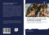 Kindgerichte methoden in het voorschools onderwijs