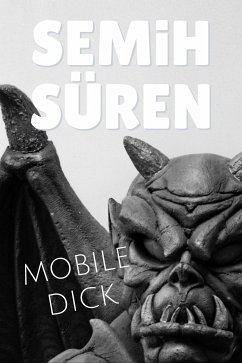 Mobile Dick (eBook, ePUB) - Süren, Semih