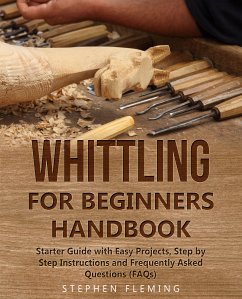 Whittling for Beginners Handbook (eBook, ePUB) - Fleming, Stephen