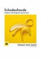 Schadenfreude - Watt Smith, Tiffany