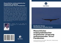 Menschlicher endosymbiotischer archaischer Ursprung aufkommender Virus-Pandemien - Kurup, Ravikumar;Achutha Kurup, Parameswara
