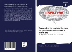 Perception du leadership chez les professionnels des soins infirmiers - Garzón Alemán, Melanye Roos