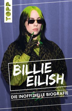 Billie Eilish. Die inoffizielle Biografie (fixed-layout eBook, ePUB) - Besley, Adrian