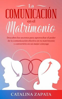 La comunicación en el matrimonio (eBook, ePUB) Cover La comunicación en el matrimonio (eBook, ePUB)