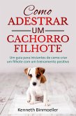 Como Adestrar um Cachorro Filhote (eBook, ePUB)