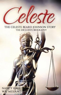 Celeste: The Celeste Beard Johnson Story - Mesiano, W. R.; Hall, Nancy