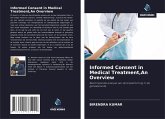 Informed Consent in Medical Treatment,An Overview