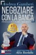 Negoziare Con La Banca: I 20 Segreti... - Bild 1