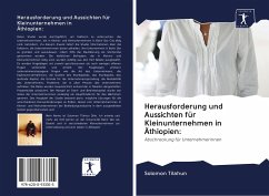 Herausforderung und Aussichten für Kleinunternehmen in Äthiopien: - Tilahun, Solomon