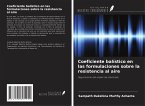 Coeficiente balístico en las formulaciones sobre la resistencia al aire