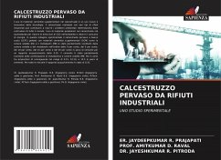 CALCESTRUZZO PERVASO DA RIFIUTI INDUSTRIALI - PRAJAPATI, ER. JAYDEEPKUMAR R.;RAVAL, PROF. AMITKUMAR D.;Pitroda, Jayeshkumar R.